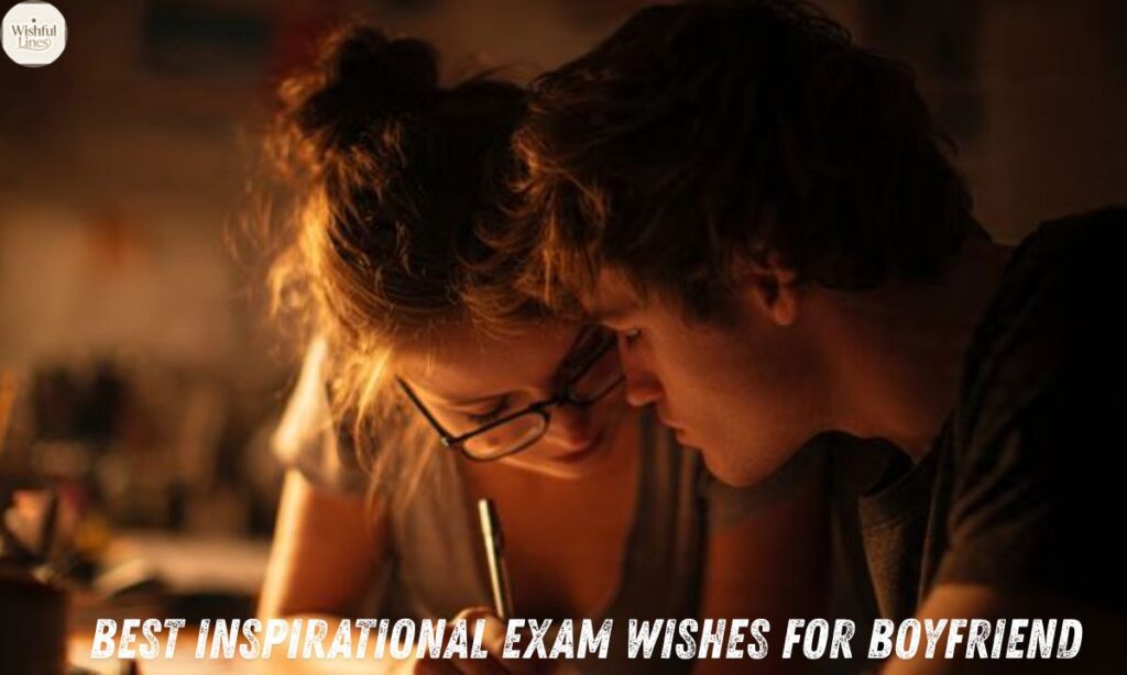 Best Inspirational Exam Wishes for Boyfriend