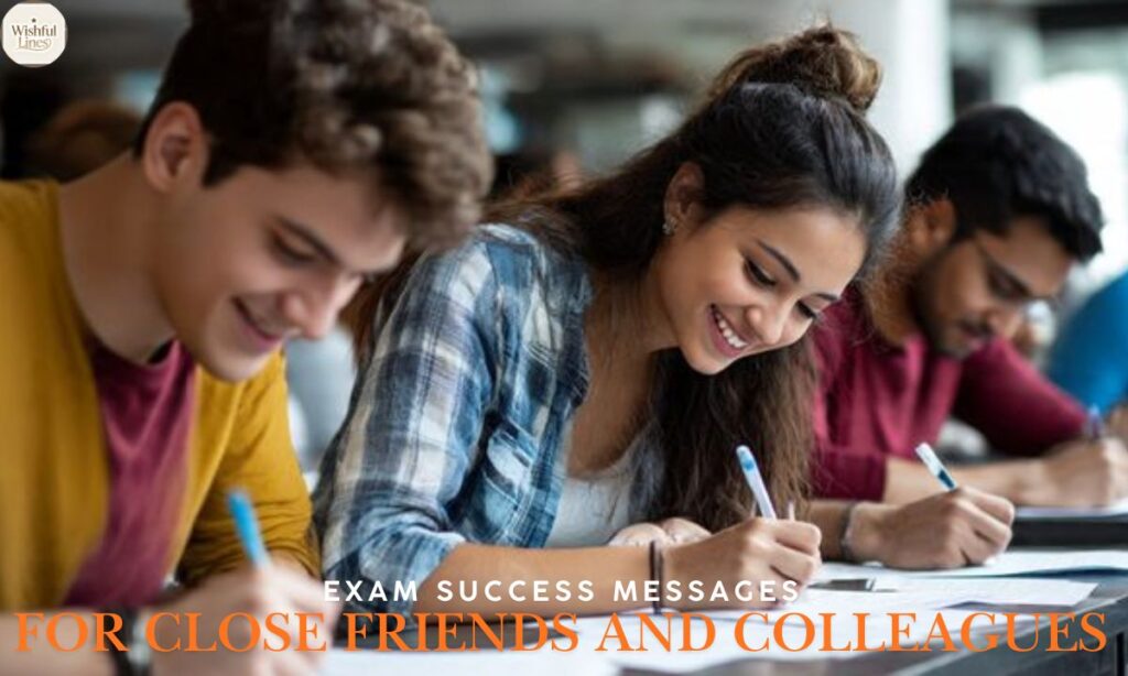 Exam Success Messages for Close Friends and Colleagues
