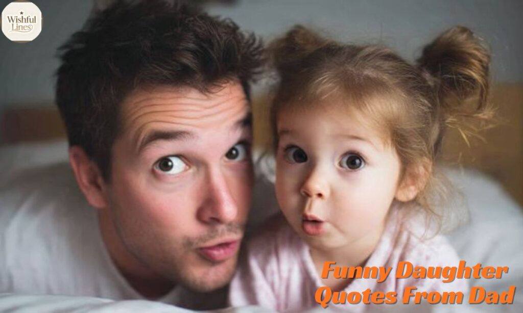 Funny Daughter Quotes From Dad