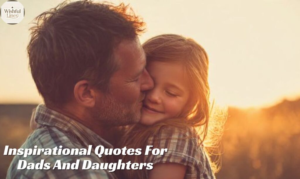 Inspirational Quotes For Dads And Daughters