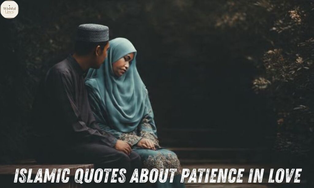 Islamic Quotes About Patience In Love