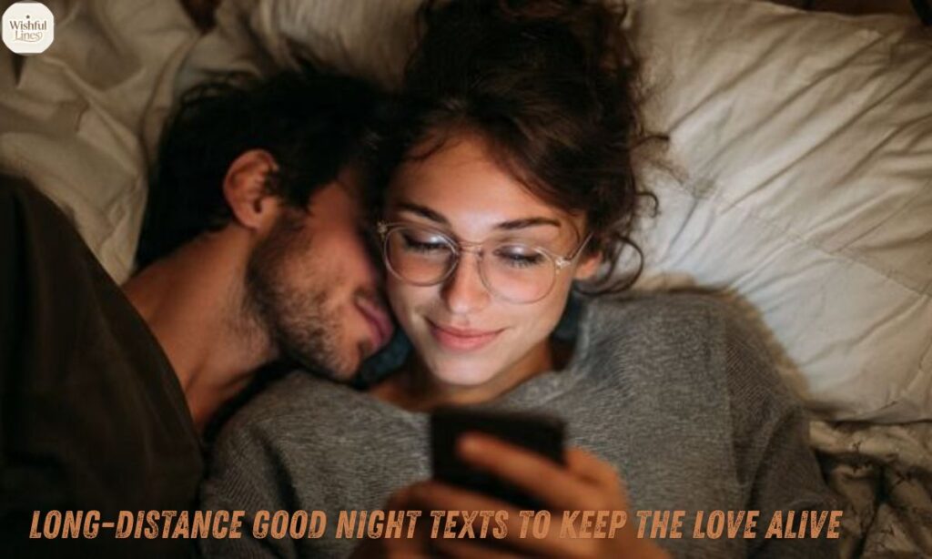 Long-Distance Good Night Messages to Keep Love Alive