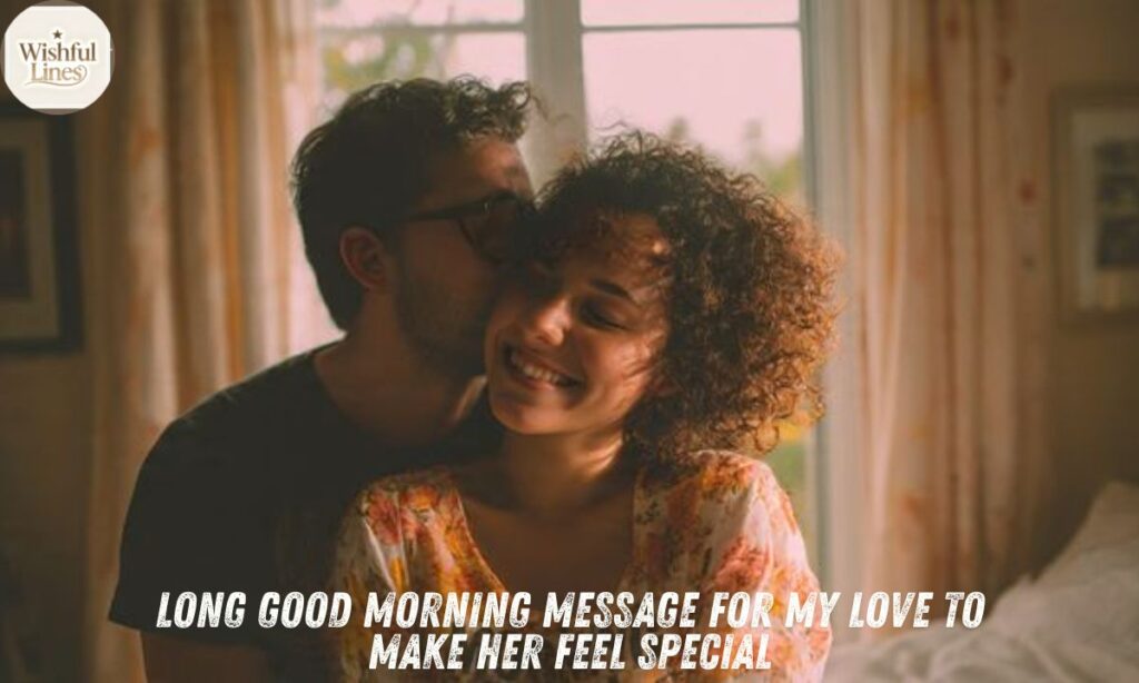 Long Good Morning Message for My Love to Make Her Feel Special