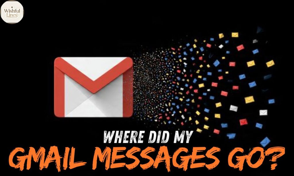Where Did My Gmail Messages Go?