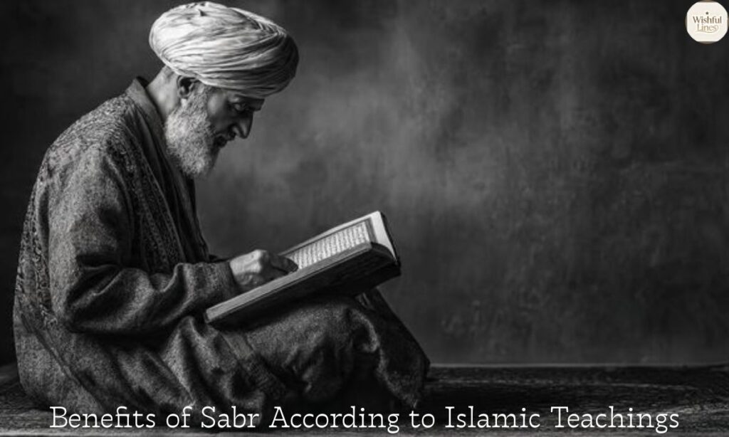 Benefits of Sabr According to Islamic Teachings