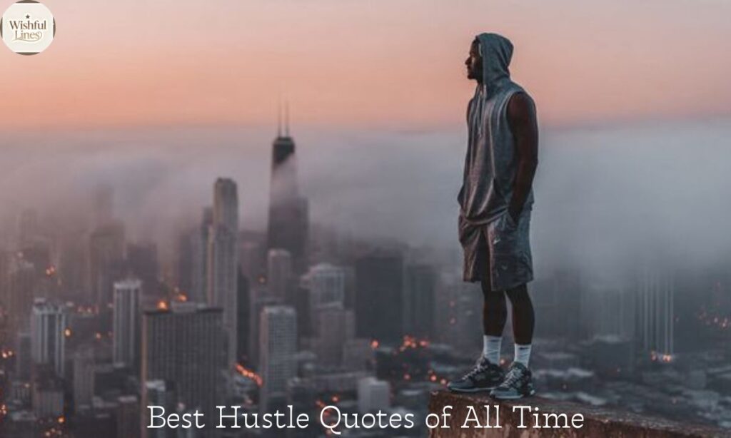 Best Hustle Quotes of All Time