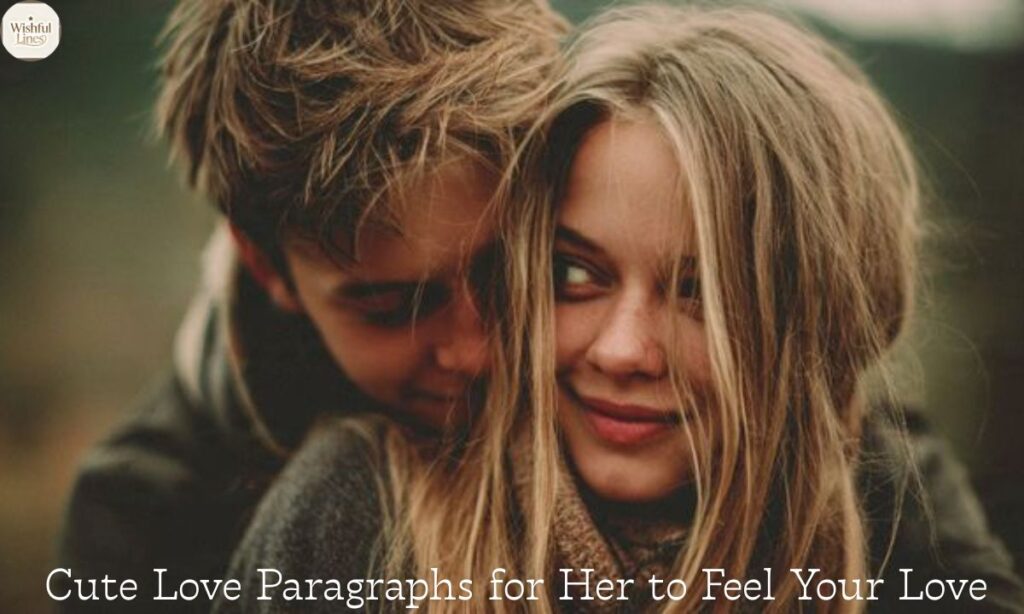 Cute Love Paragraphs for Her to Feel Your Love