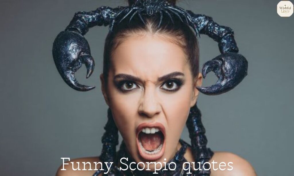 Funny Scorpio quotes