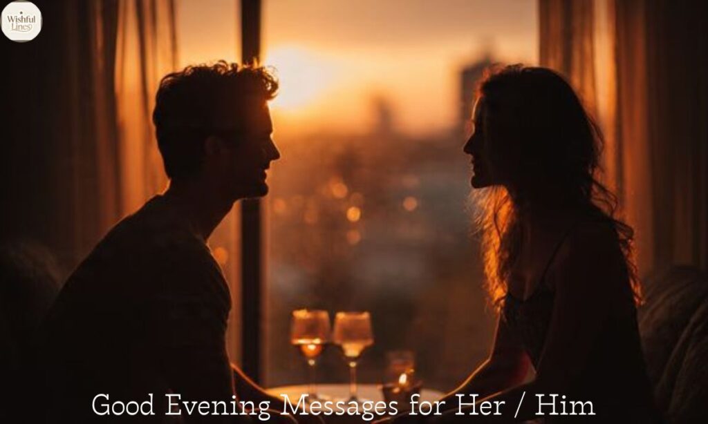 Good Evening Messages for Her / Him