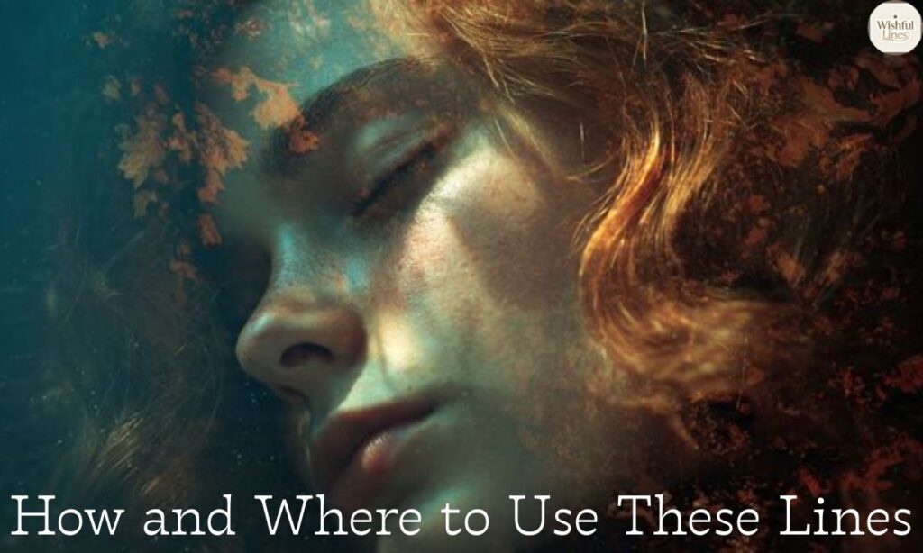 How and Where to Use These Lines