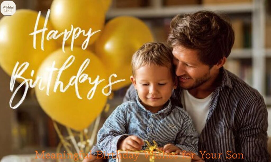 Meaningful Birthday Wishes for Your Son