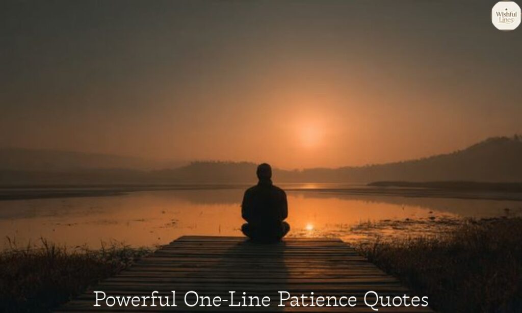 Powerful One-Line Patience Quotes