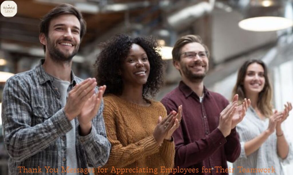 Thank You Messages for Appreciating Employees for Their Teamwork