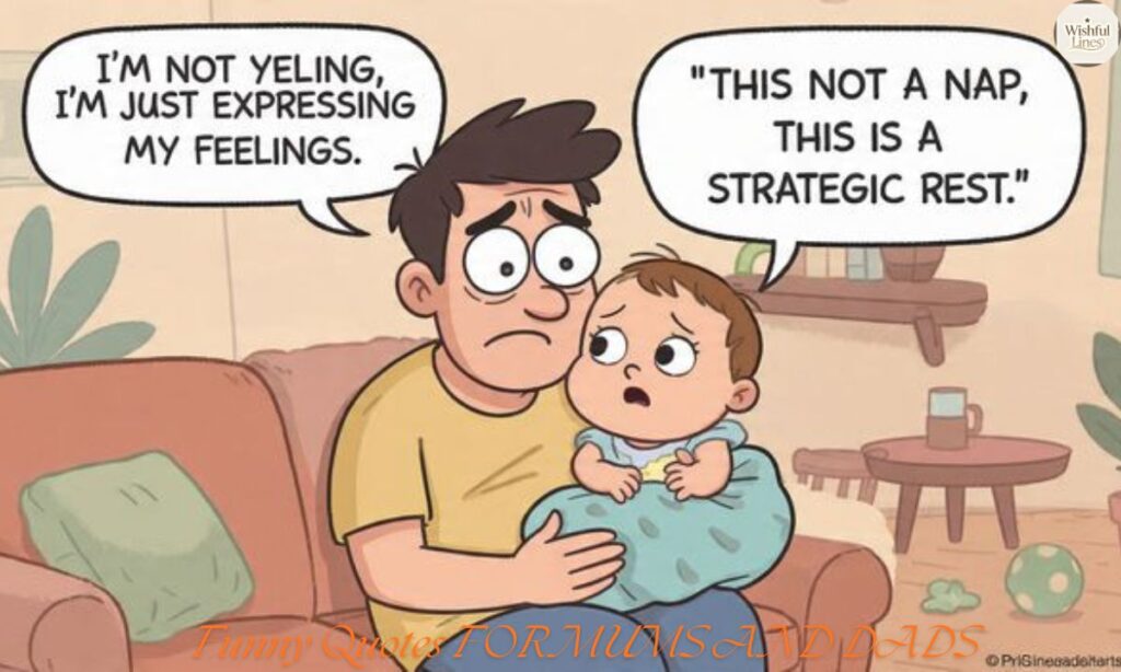 Funny Quotes FOR MUMS AND DADS