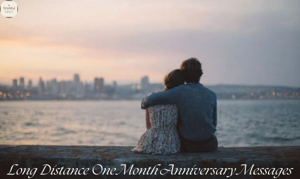 Long Distance One Month Anniversary Messages