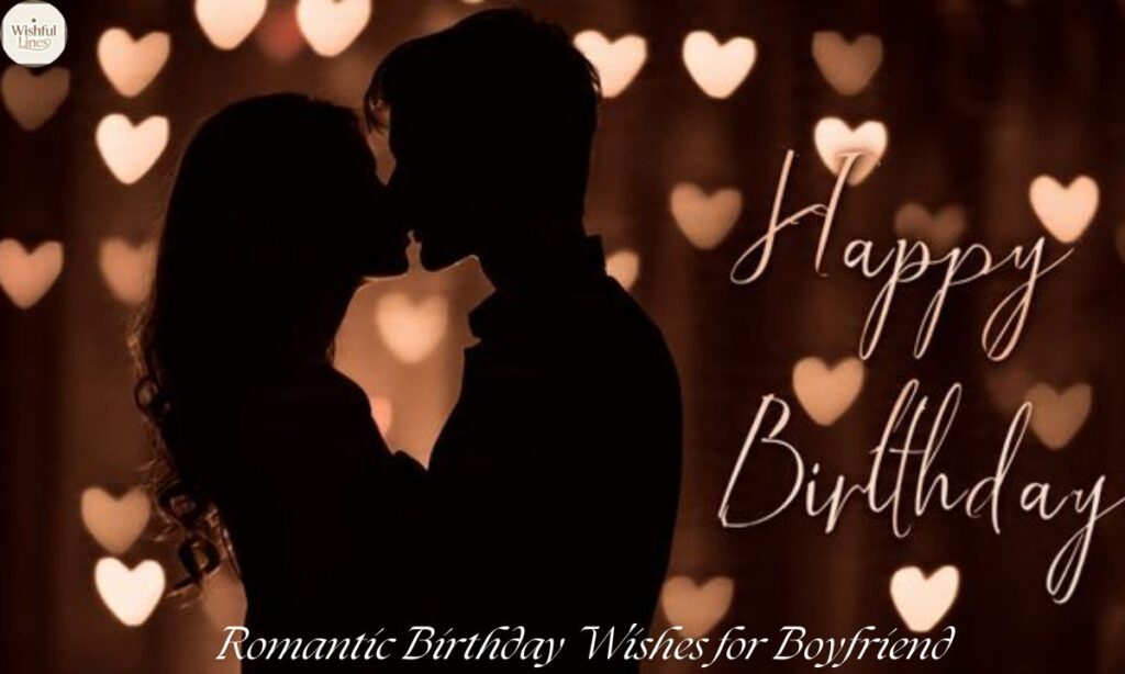Romantic Birthday Wishes for Boyfriend