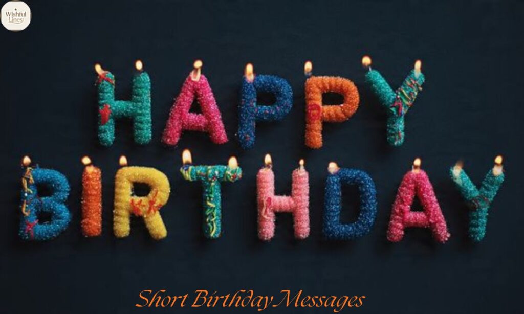 Short Birthday Messages