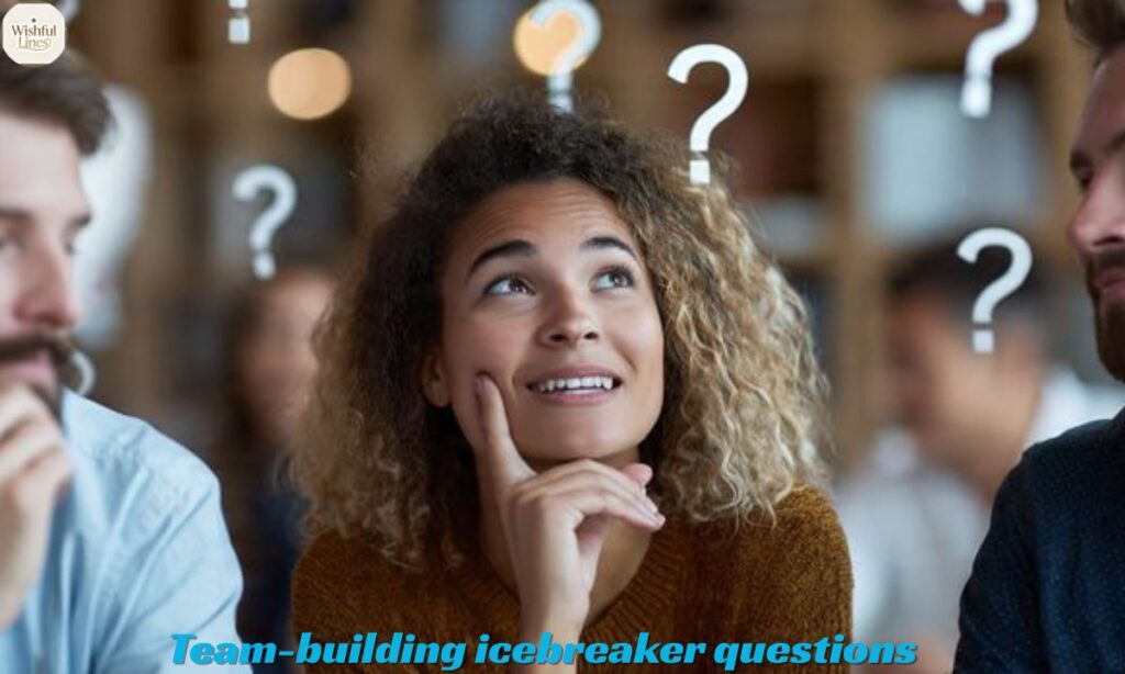 Team-building icebreaker questions