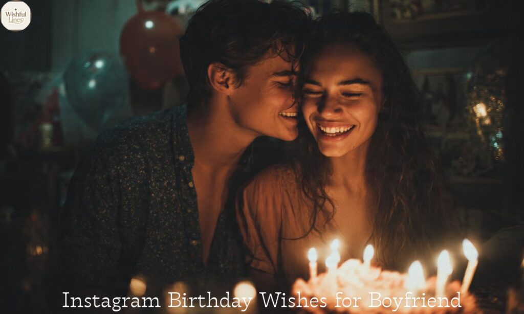 Instagram Birthday Wishes for Boyfriend
