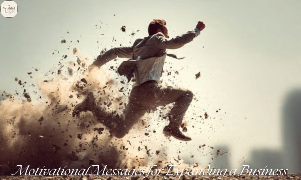 Motivational Messages for Expanding a Business
