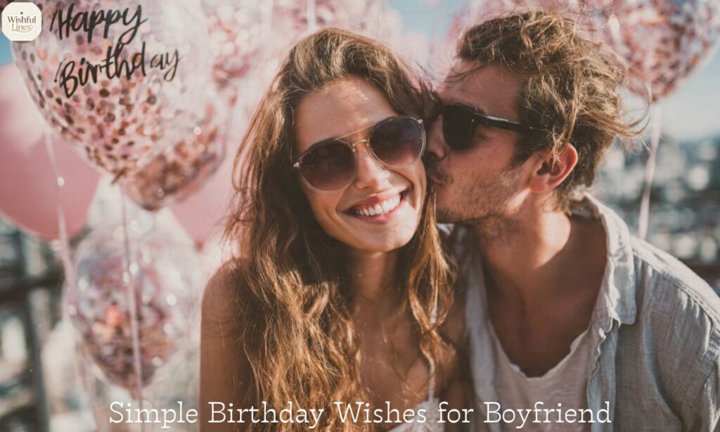Simple Birthday Wishes for Boyfriend