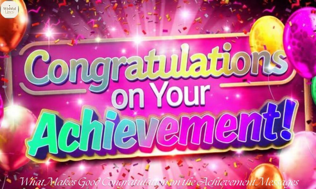 What Makes Good Congratulation on the Achievement Messages