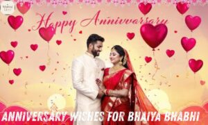 Anniversary Wishes for Bhaiya Bhabhi