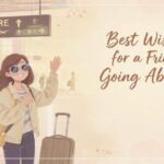 Best Wishes for Travelling Abroad