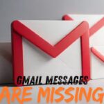 Gmail Messages Are Missing