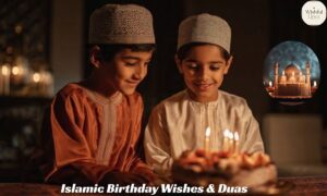 Islamic Birthday Wishes & Duas