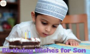 slamic Birthday Wishes for Son