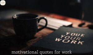 motivational quotes for work