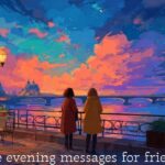 Nice Evening Messages for Friends