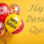 The 160 Best Happy Birthday Quotes to Help You Celebrate