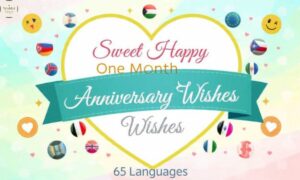 Sweet Happy One Month Anniversary Wishes – Personalized, 65 Languages